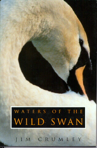 Waters of the Wild Swan, Jim Crumley
